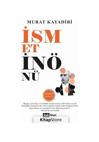 İsmet İnönü - Karanlığı Yırtanlar 5 - Murat Kayadibi - Siyah Beyaz