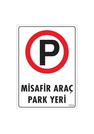Araç Park Yeri Uyarı Levhası 25x35 Kod:1604 - Uxfo-292193