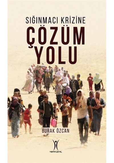 Sığınmacı Krizine Çözüm Yolu / Burak Özcan