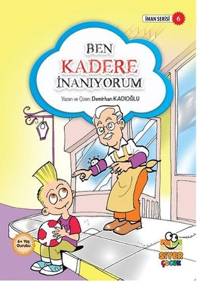 Ben Kadere İnanıyorum - Demirhan Kadıoğlu - Siyer Yayınları