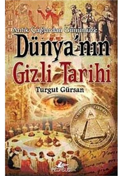 Antik Çağlardan Günümüze Dünya'nın Gizli Tarihi- Pegasus