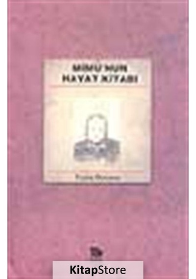 Mimu'nun Hayat Kitabı - Yeşim Dorman Müderrisoğlu - İmge Kitabevi