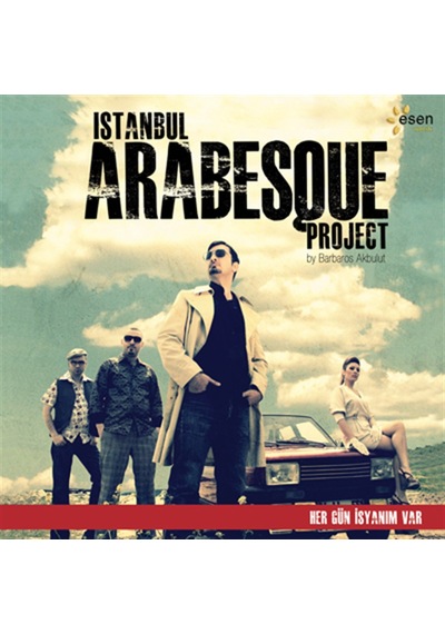 İstanbul Arabesque Project - Her Gün İsyanım Var ( Cd)