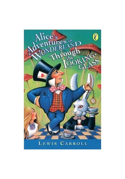 Alice's Adventures In Wonderland & Through The Looking Glass