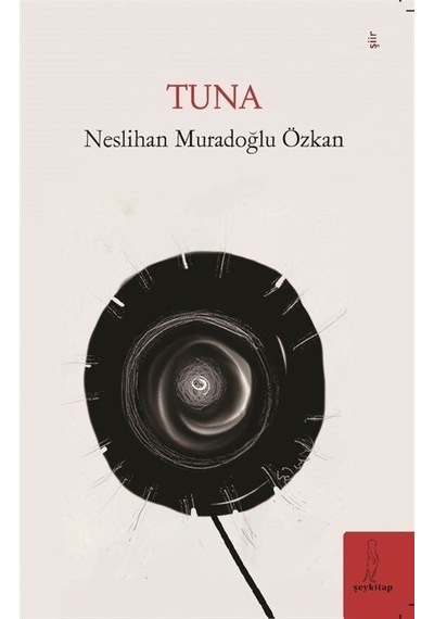 Tuna - Neslihan Muradoğlu Özkan - ŞEY Kitap