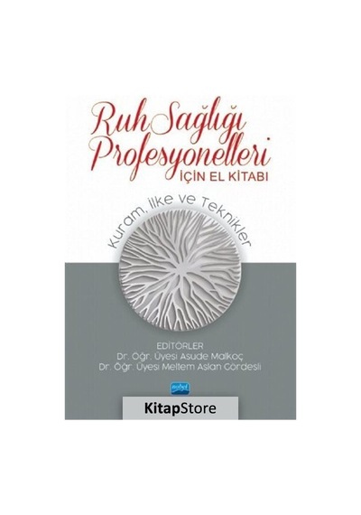 Ruh Sağlığı Profesyonelleri için El Kitabı- Nobel Akademik Yayıncılık
