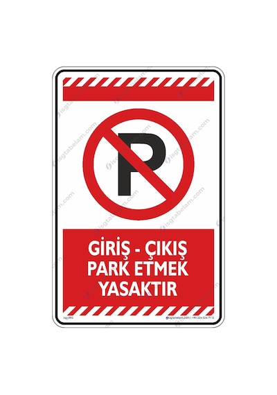 Giriş Çıkış Park Etmek Yasaktır