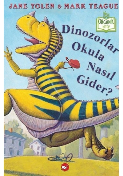 Dinozolar Okula Nasıl Gider? - Jane Yolen - Beyaz Balina Yayınları