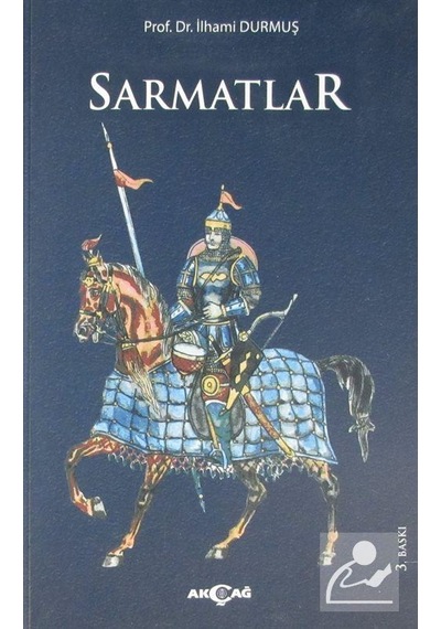 Sarmatlar - İlhami Durmuş - Akçağ Yayınları