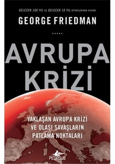 Avrupa Krizi - George Friedman - Pegasus