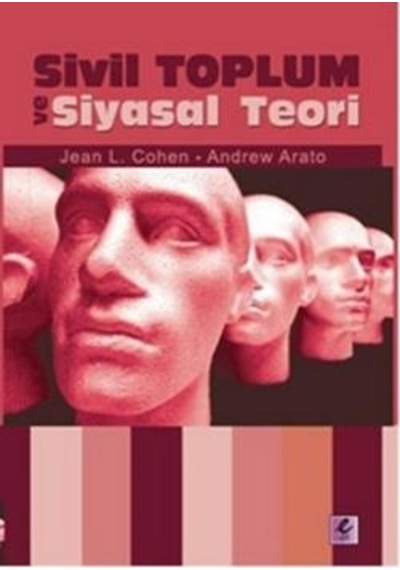 Sivil Toplum ve Siyasal Teori - Andrew Arato -  Jean-Louis Cohen - Efil Yayınevi Yayınları