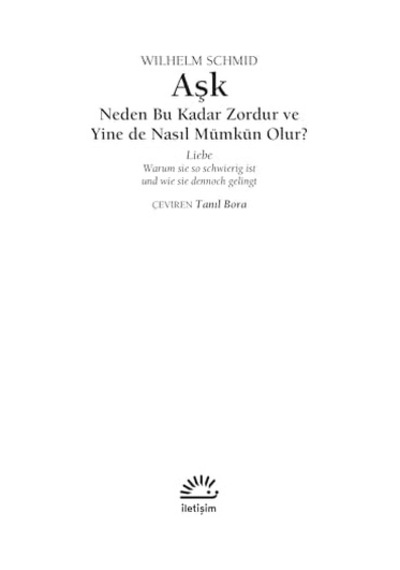 Aşk: Neden Bu Kadar Zordur Ve Yine De Nasıl Mümkün Olu