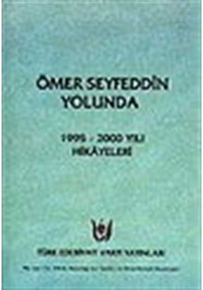 Ömer Seyfeddin Yolunda /1995-2000 Yılı Hikayeleri / Kolektif