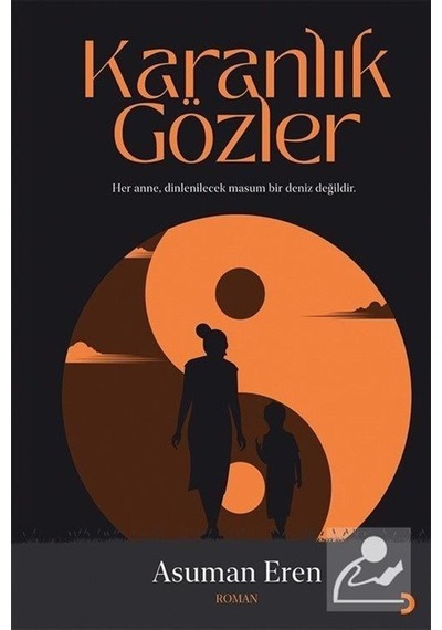 Karanlık Gözler / Asuman Eren