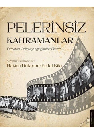 Pelerinsiz Kahramanlar / Hatice Dökmen