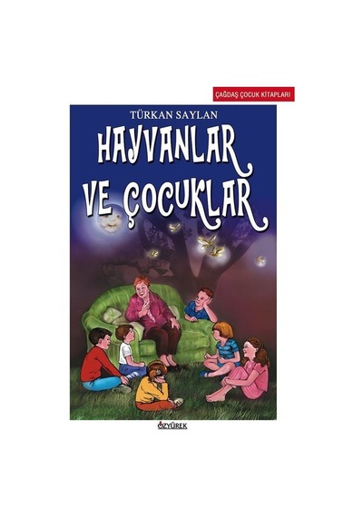 Hayvanlar ve Çocuklar - Türkan Saylan - Özyürek Yayınevi