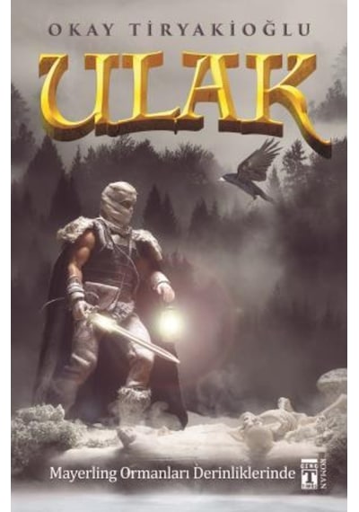 Ulak - Mayerling Ormanları Derinliklerinde
