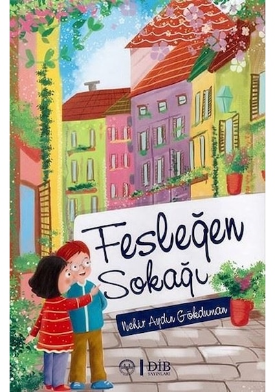Fesleğen Sokağı - Nehir Aydın Gökduman - Diyanet İşleri Başkanlığı