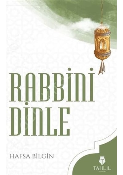 Rabbini Dinle Hafsa Bilgin