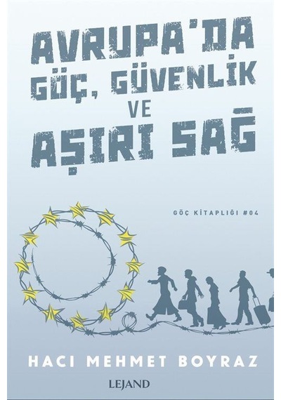 Avrupa'da Göç, Güvenlik ve Aşırı Sağ / Hacı Mehmet Boyaz