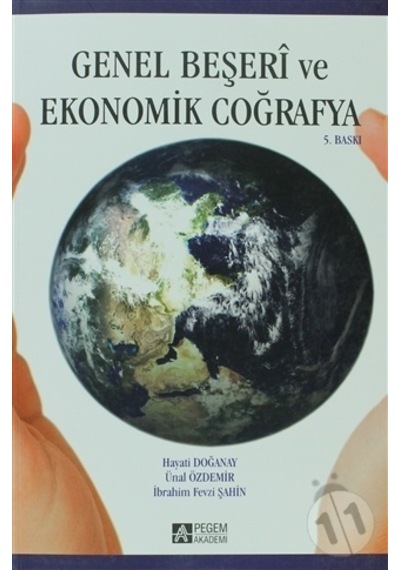 Genel Beşeri ve Ekonomik Coğrafya/Hayati Doğanay Ünal