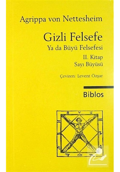Gizli Felsefe ya da Büyü Felsefesi 2.Kitap - Agrippa Von Nettesheim - Biblos