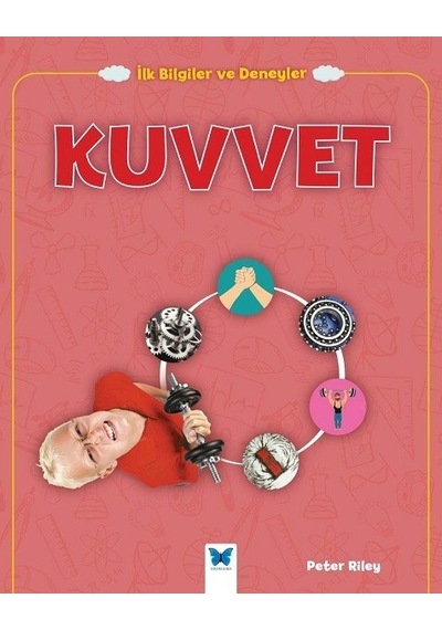 Kuvvet-İlk Bilgiler ve Deneyler - Peter Riley - Mavi Kelebek