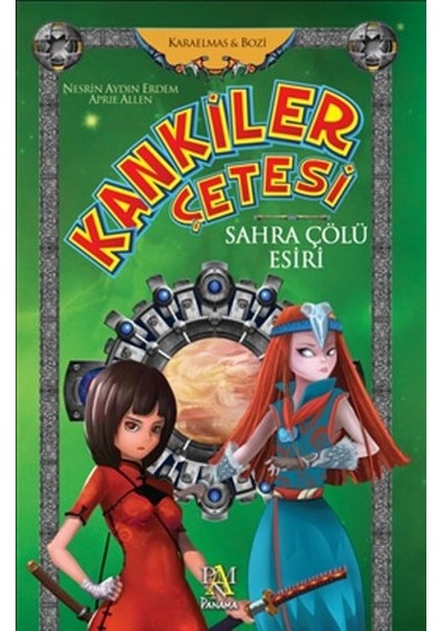 Kankiler Çetesi - Sahra Çölü Esiri - April Allen -  Nesrin Aydın Erdem - Panama Yayıncılık