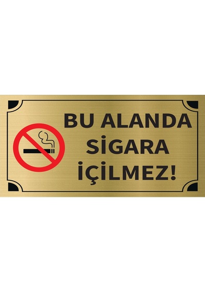 Bu Alanda Sigara İçilmez Levha Altın Metal Yönlendirme Tabelası Kişiye Özel