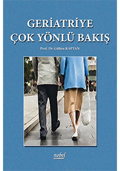Geriatriye Çok Yönlü Bakış- Nobel Tıp Kitabevleri