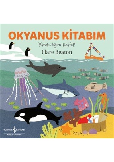 Okyanus Kitabım / Yaratıcılığını Keşfet / Clare Beaton