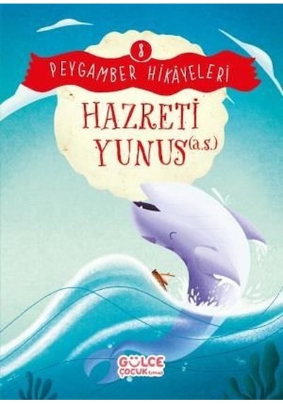 Hazreti Yunus - Peygamber Hikayeleri 8 - Burhan Güven - Gülce Çocuk