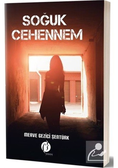 Soğuk Cehennem - Merve Gezici Şentürk - Herdem Kitap