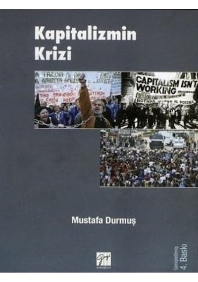 Kapitalizmin Krizi - Mustafa Durmuş - Gazi Kitabevi