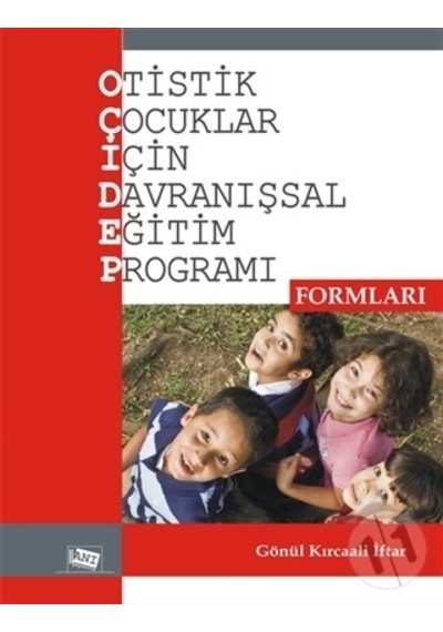 Otistik Çocuklar İçin Davranışsal Eğitim Programı Formları - Gönül Kırcaali İftar - Anı Yayıncılık