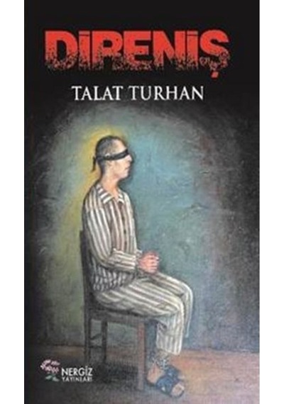 Direniş - Talat Turhan - Nergiz Yayınları