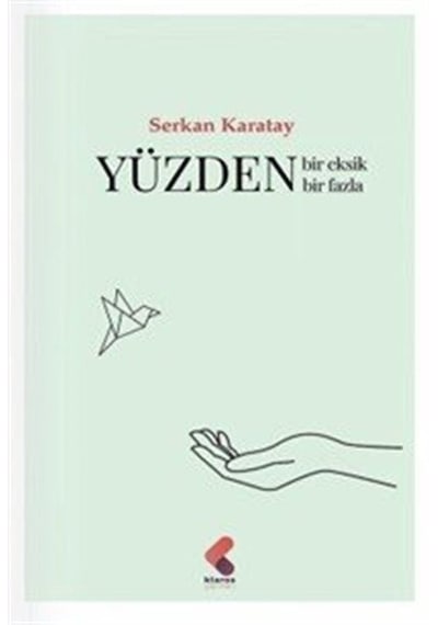 Yüzden Bir Eksik Bir Fazla / Serkan Karatay