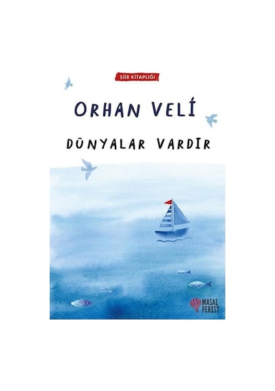 Dünyalar Vardır - Şiir Kitaplığı - Orhan Veli Kanık - Masalperest