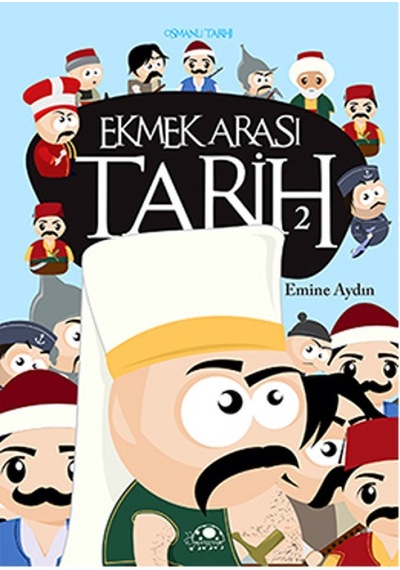 Ekmek Arası Tarih - 2 - Emine Aydın - Uğurböceği