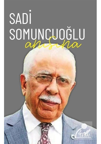 Sadi Somuncuoğlu Anısına / Kolektif