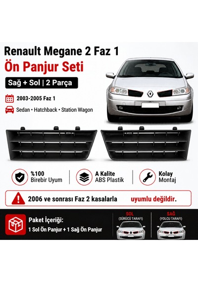 Renault Megane 2 2003-2005 / Faz 1 Ön Panjur Seti - Sağ + Sol 2 Parça 1 Takım