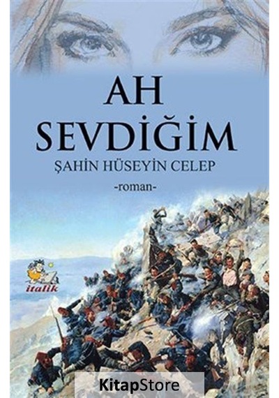 Ah Sevdiğim - Şahin Hüseyin Celep - İtalik Yayınları