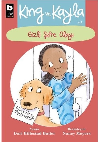 King ve Kayla 3 - Gizli Şifre Olayı - Dori Hillestad Butler - Bilgi Yayınevi