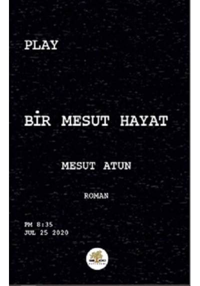 Bir Mesut Hayat - Mesut Atun - Nar Ağacı Yayınları