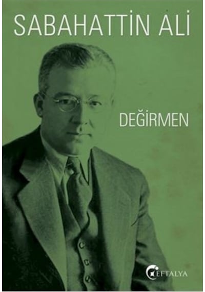 Değirmen - Sabahattin Ali - Eftalya Yayınları N11.1616