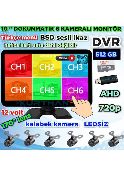 6 Ch 10 İnç 512 Gb Dokunmatik Usb Bsd Dvr Ekran Ledsiz Kelebek Kamera 170'' Ahd 720p Rca 12 Volt
