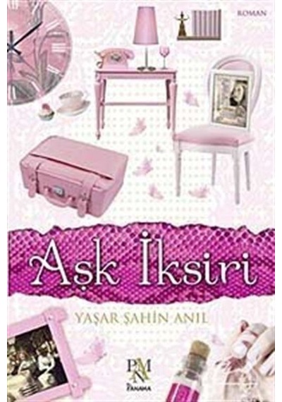 Aşk İksiri - Yaşar Şahin Anıl - Panama Yayıncılık
