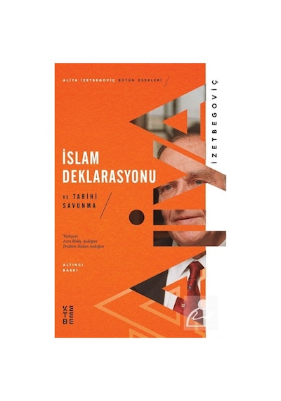 İslam Deklarasyonu ve Tarihi Savunma / Aliya İzzetbegoviç 9786057949271