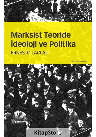 Marksist Teoride İdeoloji ve Politika - Ernesto Laclau - Doruk Yayınları