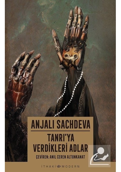Tanrı'ya Verdikleri Adlar - Anjali Sachdeva - İthaki Yayınları